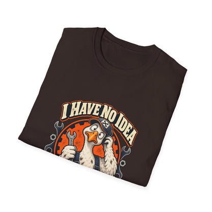 I Have No Idea What I'm Doing T-Shirt | Funny Goose Mechanic Tee