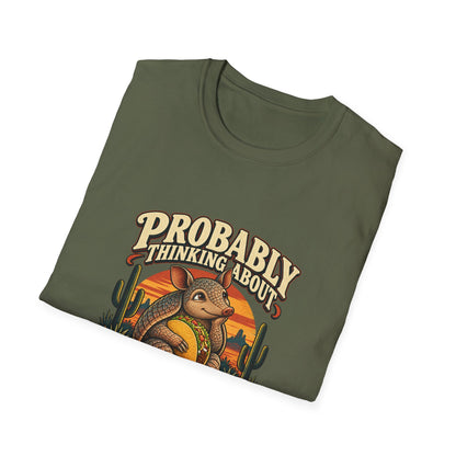 Probably Thinking About Tacos T-Shirt | Funny Armadillo Tee