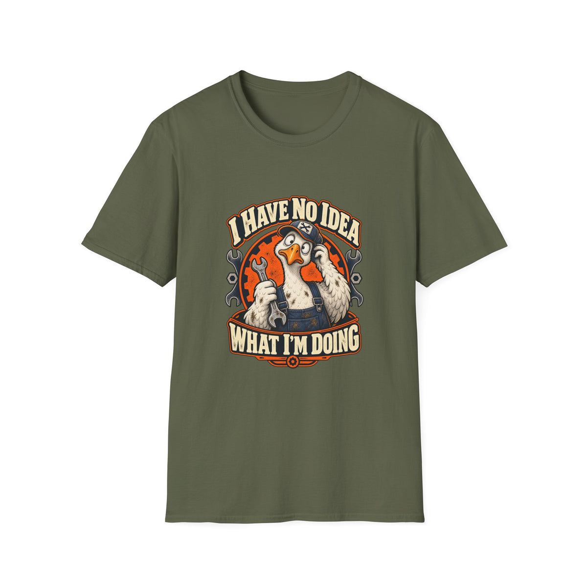 I Have No Idea What I'm Doing T-Shirt | Funny Goose Mechanic Tee