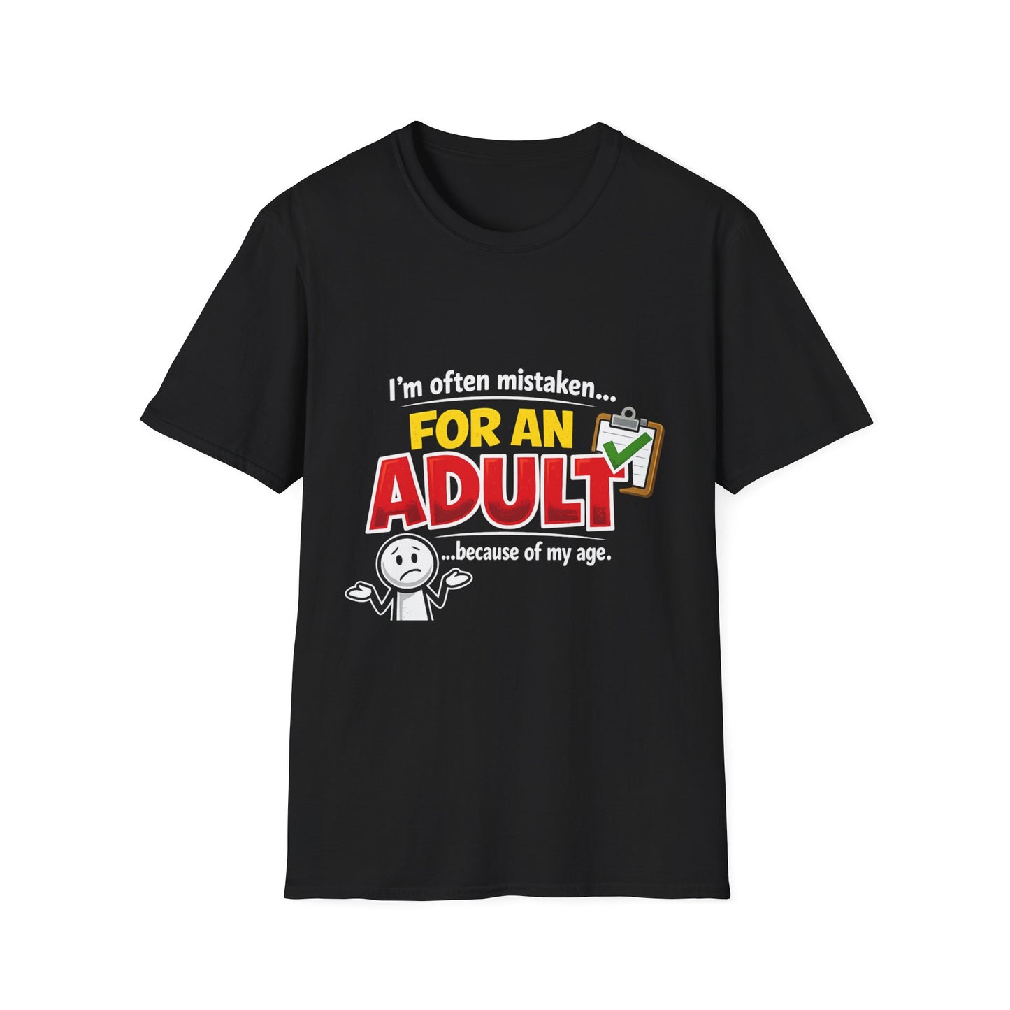 Funny "I'm Often Mistaken for an Adult Because of My Age" T-Shirt