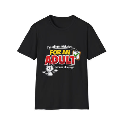 Funny "I'm Often Mistaken for an Adult Because of My Age" T-Shirt
