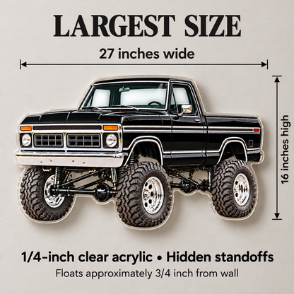 Largest Ford truck acrylic sign dimensions: 27 inches wide by 16 inches high, with hidden standoffs approximately 3/4 inch from wall