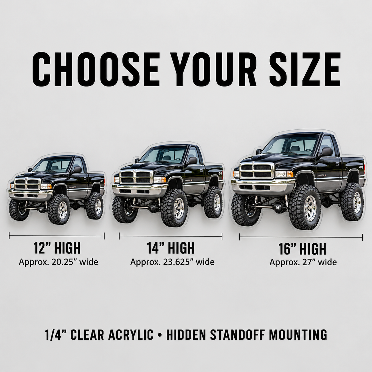 1994 Dodge Ram 1500 Jet Black & Graphite acrylic sign size guide: 12, 14 and 16 inches high