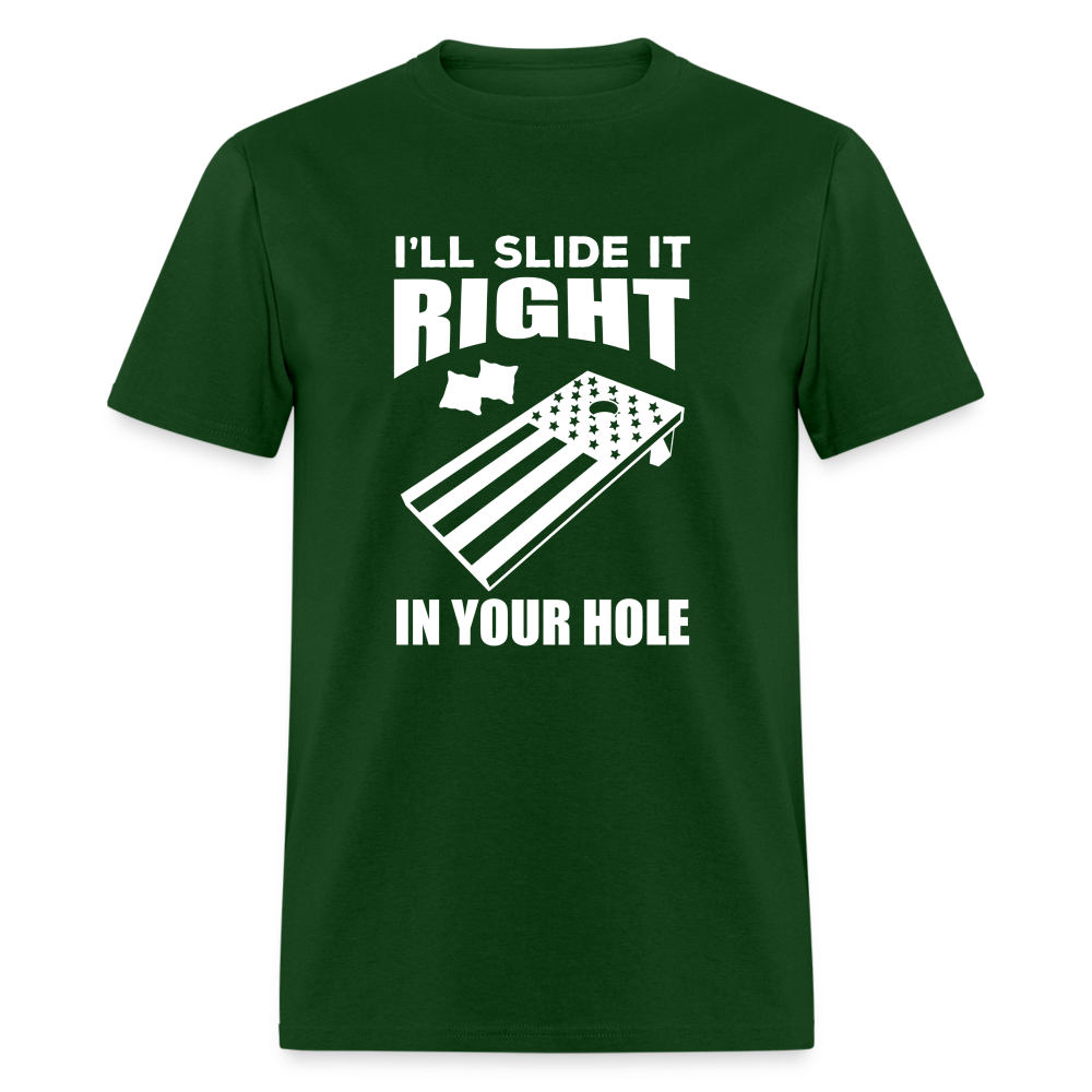 I'll Slide it Right in Your Hole Cornhole Unisex Classic T-Shirt - forest green