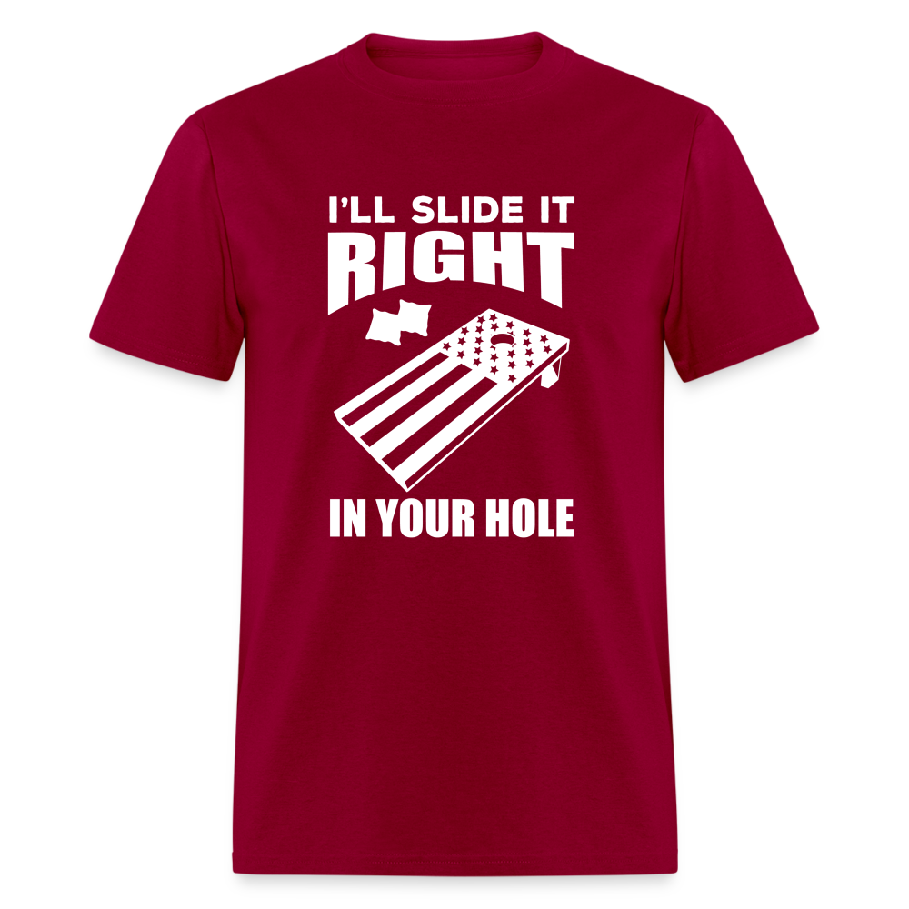 I'll Slide it Right in Your Hole Cornhole Unisex Classic T-Shirt - dark red