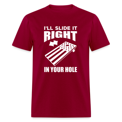 I'll Slide it Right in Your Hole Cornhole Unisex Classic T-Shirt - dark red