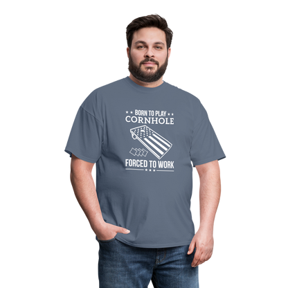 Born to Play Cornhole Forced to Work Unisex Classic T-Shirt - denim