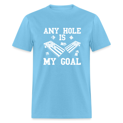 Any Hole is My Goal Cornhole Unisex Classic T-Shirt - aquatic blue