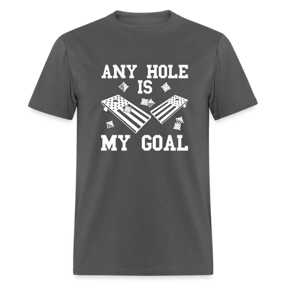 Any Hole is My Goal Cornhole Unisex Classic T-Shirt - charcoal