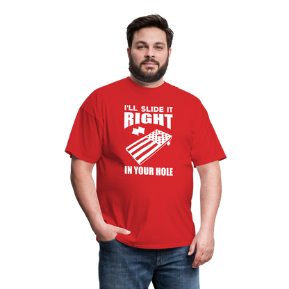 I'll Slide it Right in Your Hole Cornhole Unisex Classic T-Shirt - red