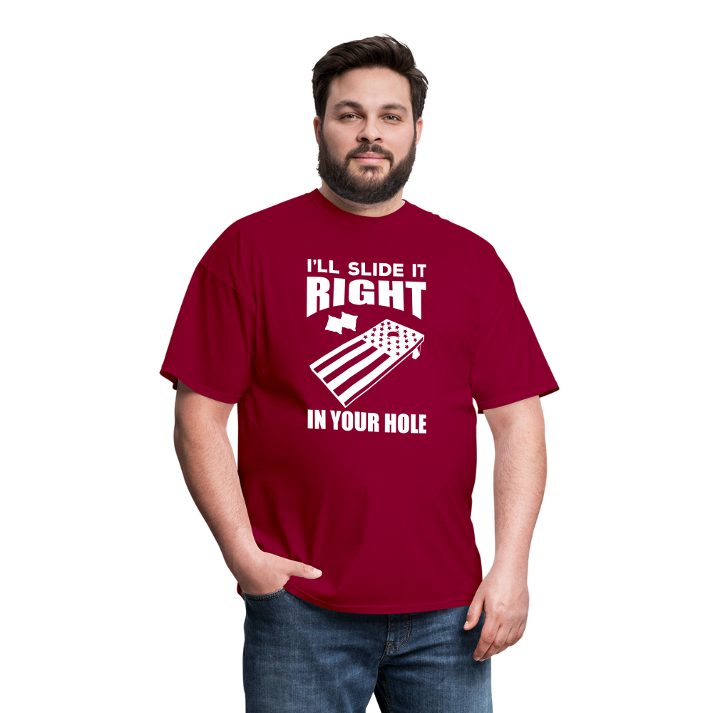 I'll Slide it Right in Your Hole Cornhole Unisex Classic T-Shirt - dark red