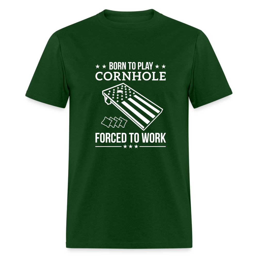 Born to Play Cornhole Forced to Work Unisex Classic T-Shirt - forest green
