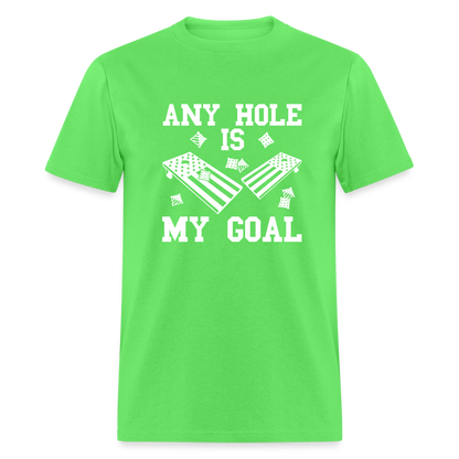 Any Hole is My Goal Cornhole Unisex Classic T-Shirt - kiwi