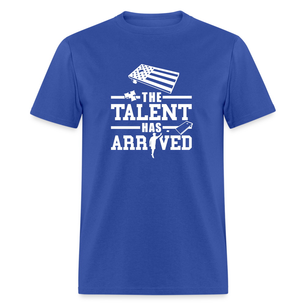 The Talent Has Arrived Cornhole Unisex Classic T-Shirt - royal blue