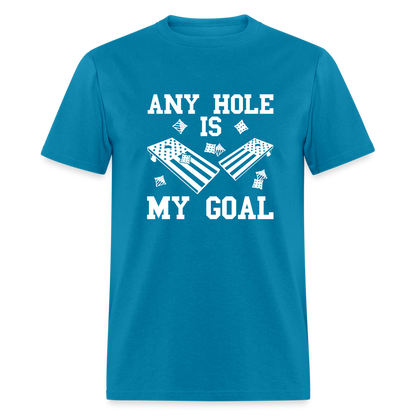 Any Hole is My Goal Cornhole Unisex Classic T-Shirt - turquoise