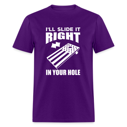 I'll Slide it Right in Your Hole Cornhole Unisex Classic T-Shirt - purple
