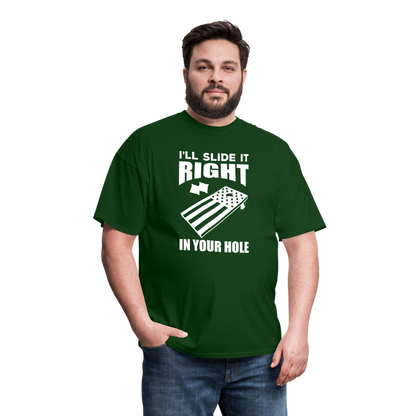 I'll Slide it Right in Your Hole Cornhole Unisex Classic T-Shirt - forest green