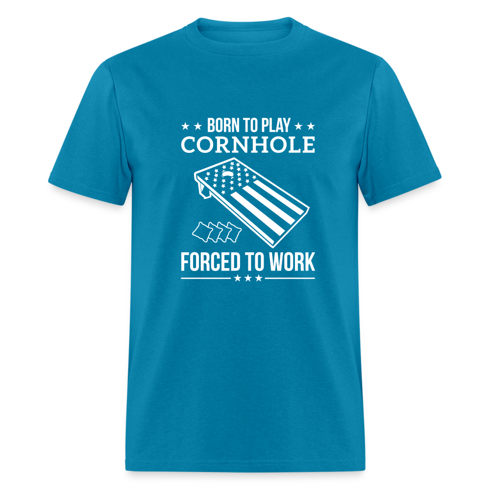 Born to Play Cornhole Forced to Work Unisex Classic T-Shirt - turquoise