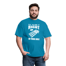 I'll Slide it Right in Your Hole Cornhole Unisex Classic T-Shirt - turquoise