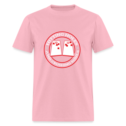 Hitting Holes and Crushing Souls Cornhole Unisex Classic T-Shirt - pink