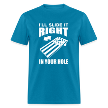I'll Slide it Right in Your Hole Cornhole Unisex Classic T-Shirt - turquoise