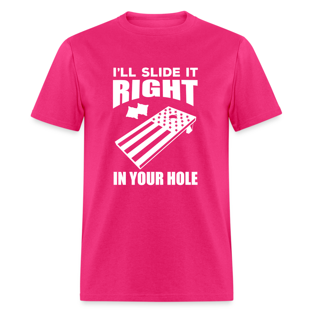 I'll Slide it Right in Your Hole Cornhole Unisex Classic T-Shirt - fuchsia