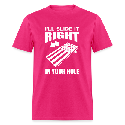 I'll Slide it Right in Your Hole Cornhole Unisex Classic T-Shirt - fuchsia