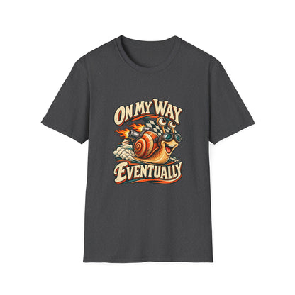 On My Way Eventually T-Shirt | Funny Racing Snail Tee