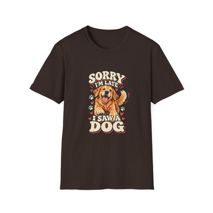Sorry I'm Late I Saw a Dog T-Shirt | Funny Golden Retriever Tee