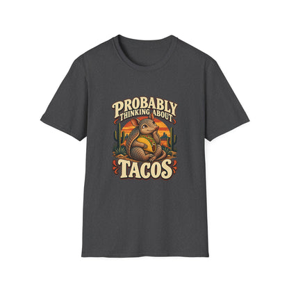 Probably Thinking About Tacos T-Shirt | Funny Armadillo Tee