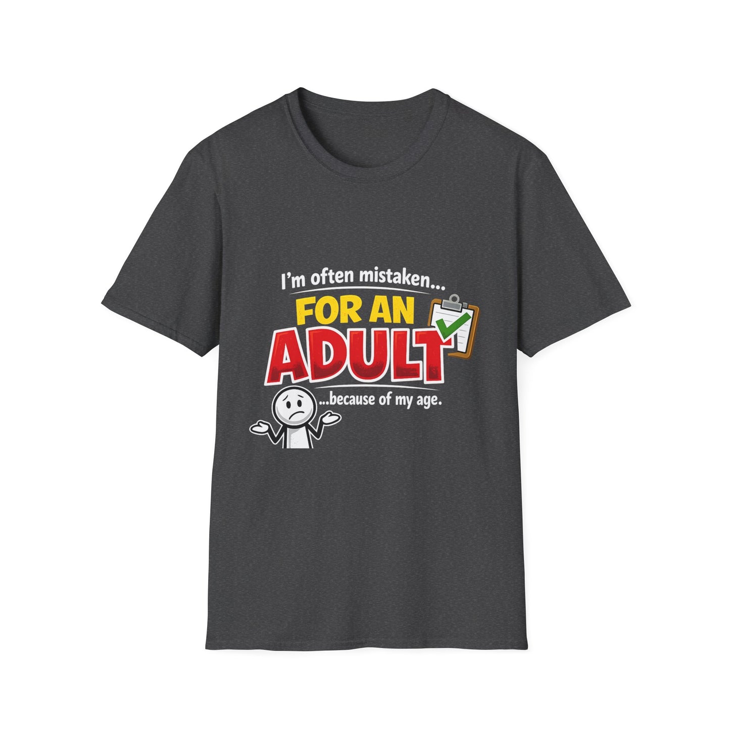 Funny "I'm Often Mistaken for an Adult Because of My Age" T-Shirt