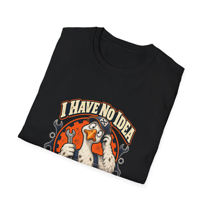 I Have No Idea What I'm Doing T-Shirt | Funny Goose Mechanic Tee