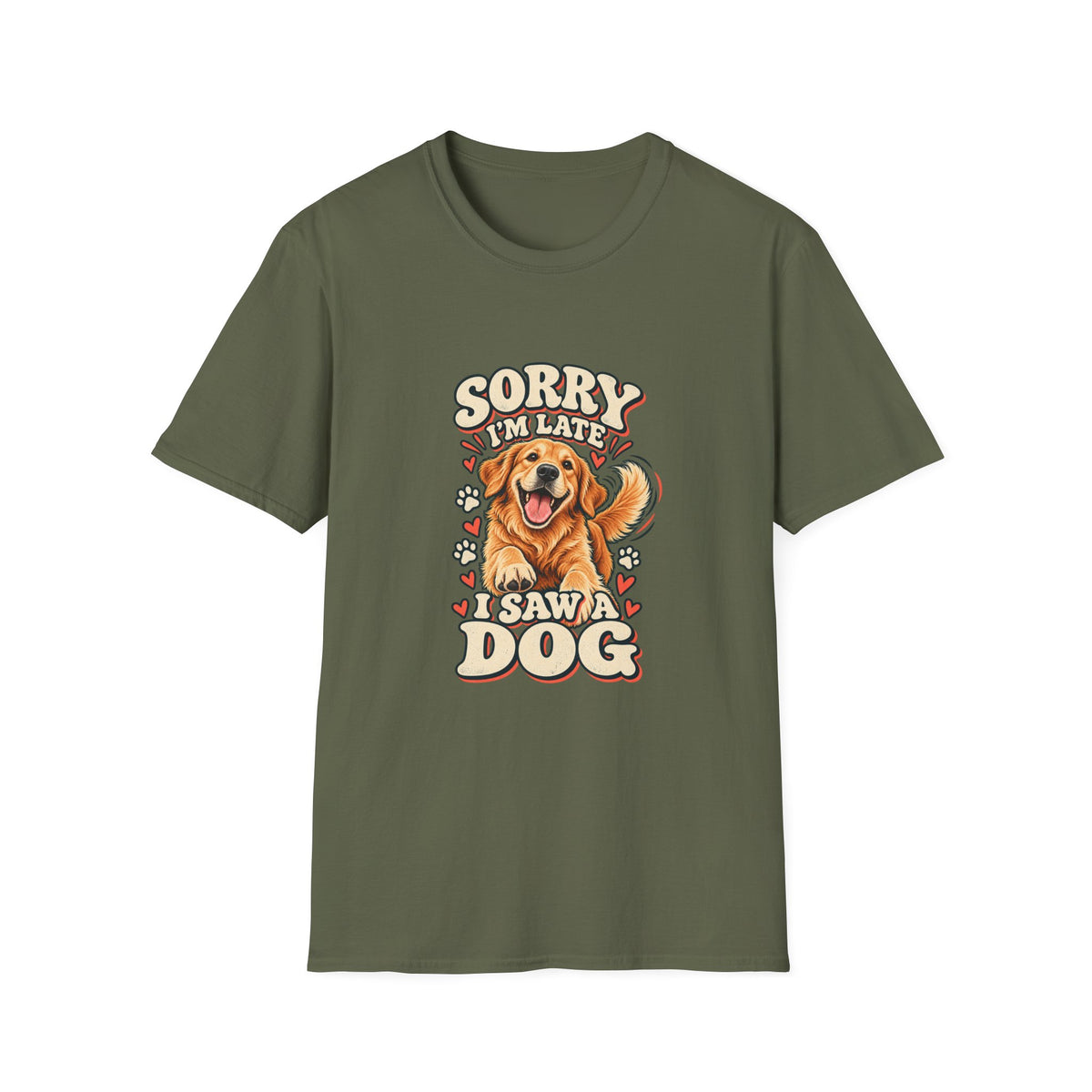 Sorry I'm Late I Saw a Dog T-Shirt | Funny Golden Retriever Tee