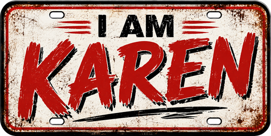 I AM KAREN design A License Plate Car Tag