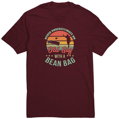 Never Underestimate an Old Guy with a Bean Bag T-Shirt