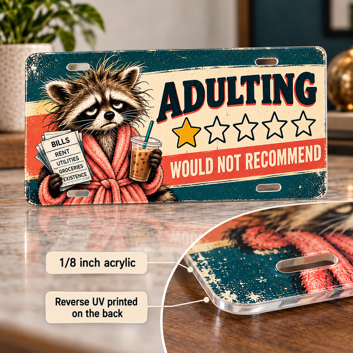 Adulting One Star funny license plate — one-eighth-inch acrylic edge and rear UV print detail