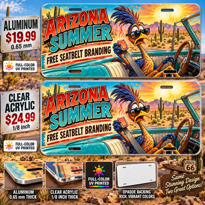 Arizona Hot Seatbelt funny license plate — aluminum $19.99 and clear acrylic $24.99 comparison