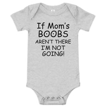 If Mom's Boobs Aren't There Baby short sleeve one piece