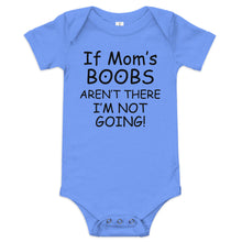 If Mom's Boobs Aren't There Baby short sleeve one piece
