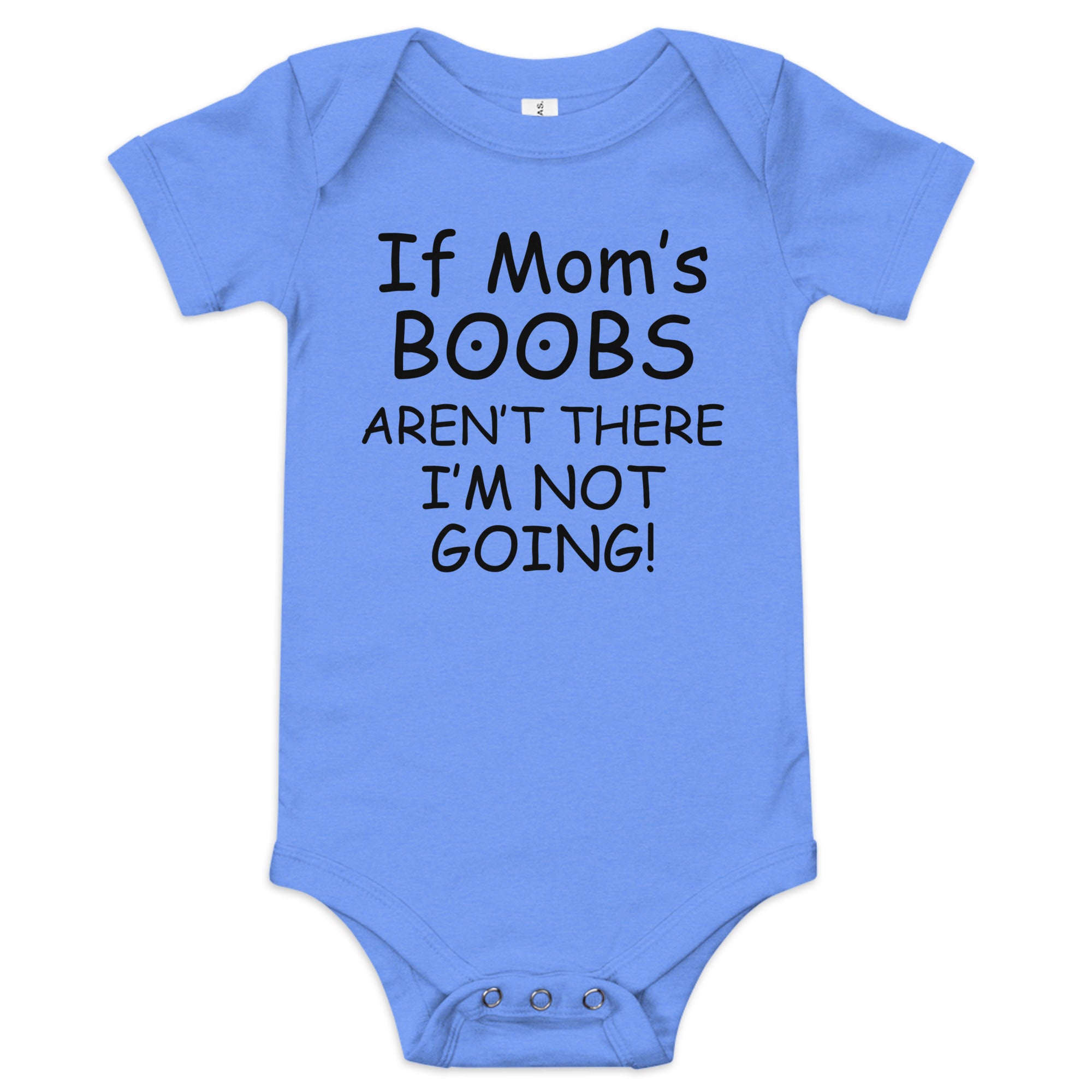 If Mom's Boobs Aren't There Baby short sleeve one piece