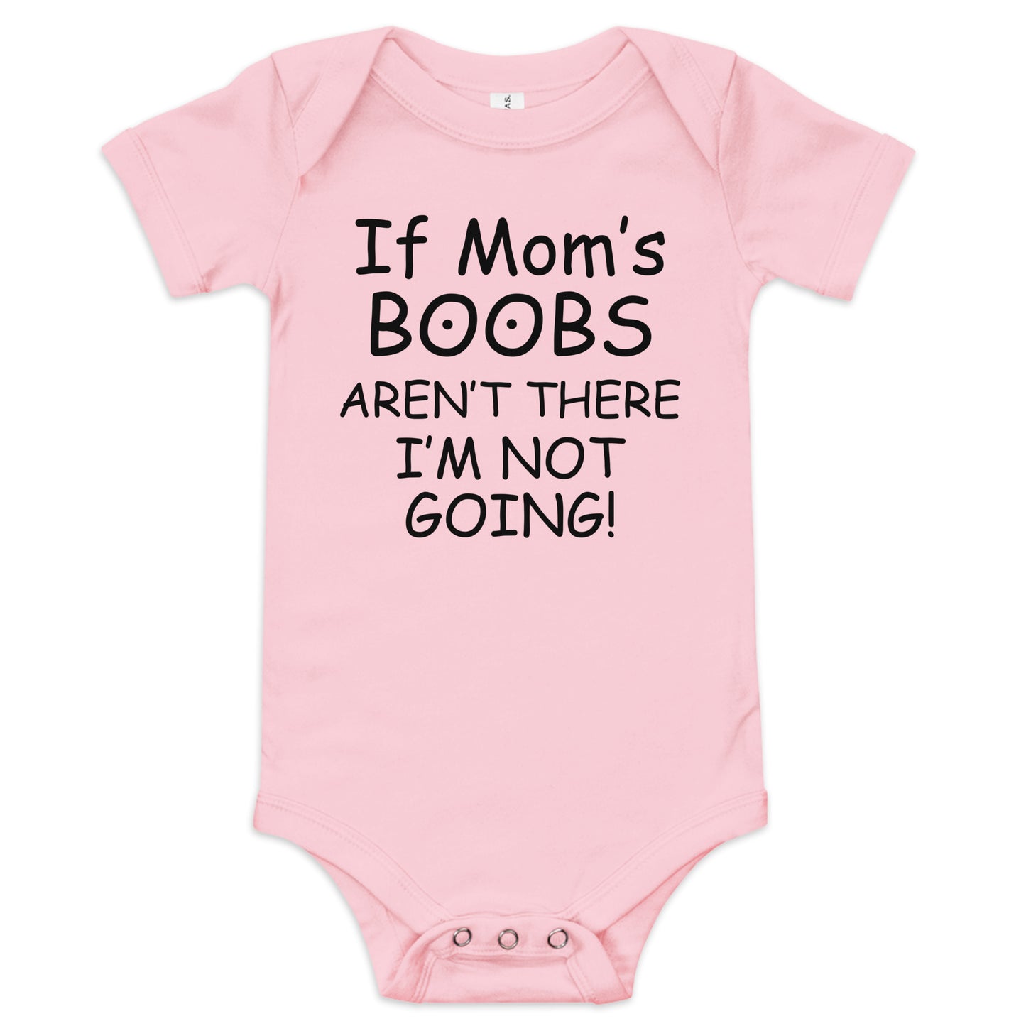 If Mom's Boobs Aren't There Baby short sleeve one piece