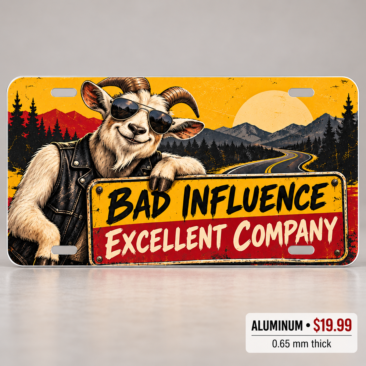 Bad Influence Goat funny license plate — 0.65 mm aluminum $19.99