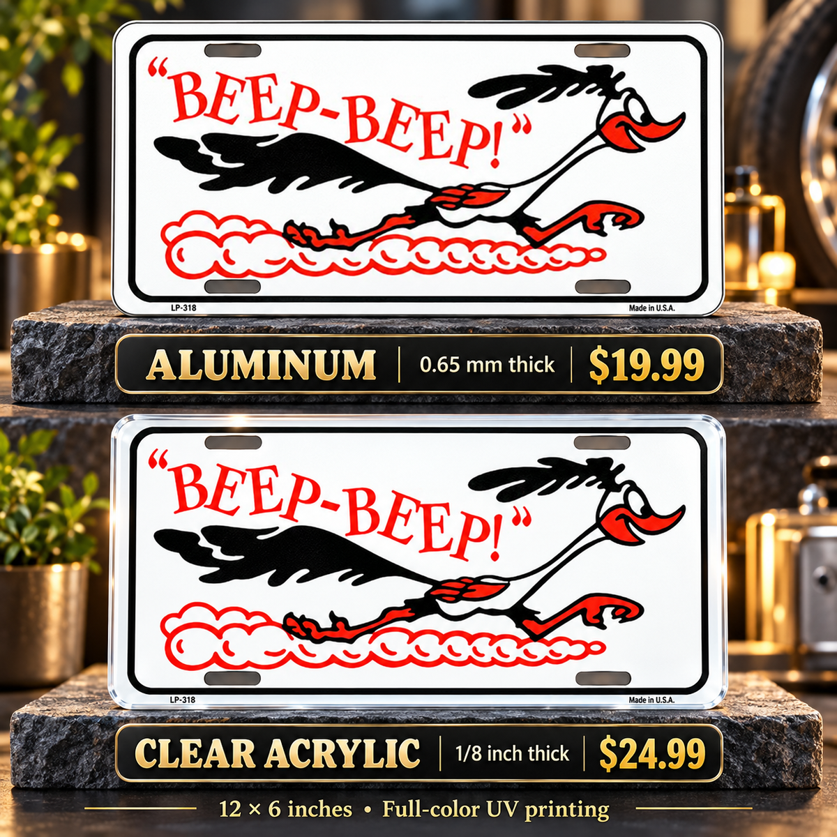 Beep Beep Roadrunner License Plate Car Tag - LPB — aluminum $19.99 and ⅛-inch clear acrylic $24.99 material comparison