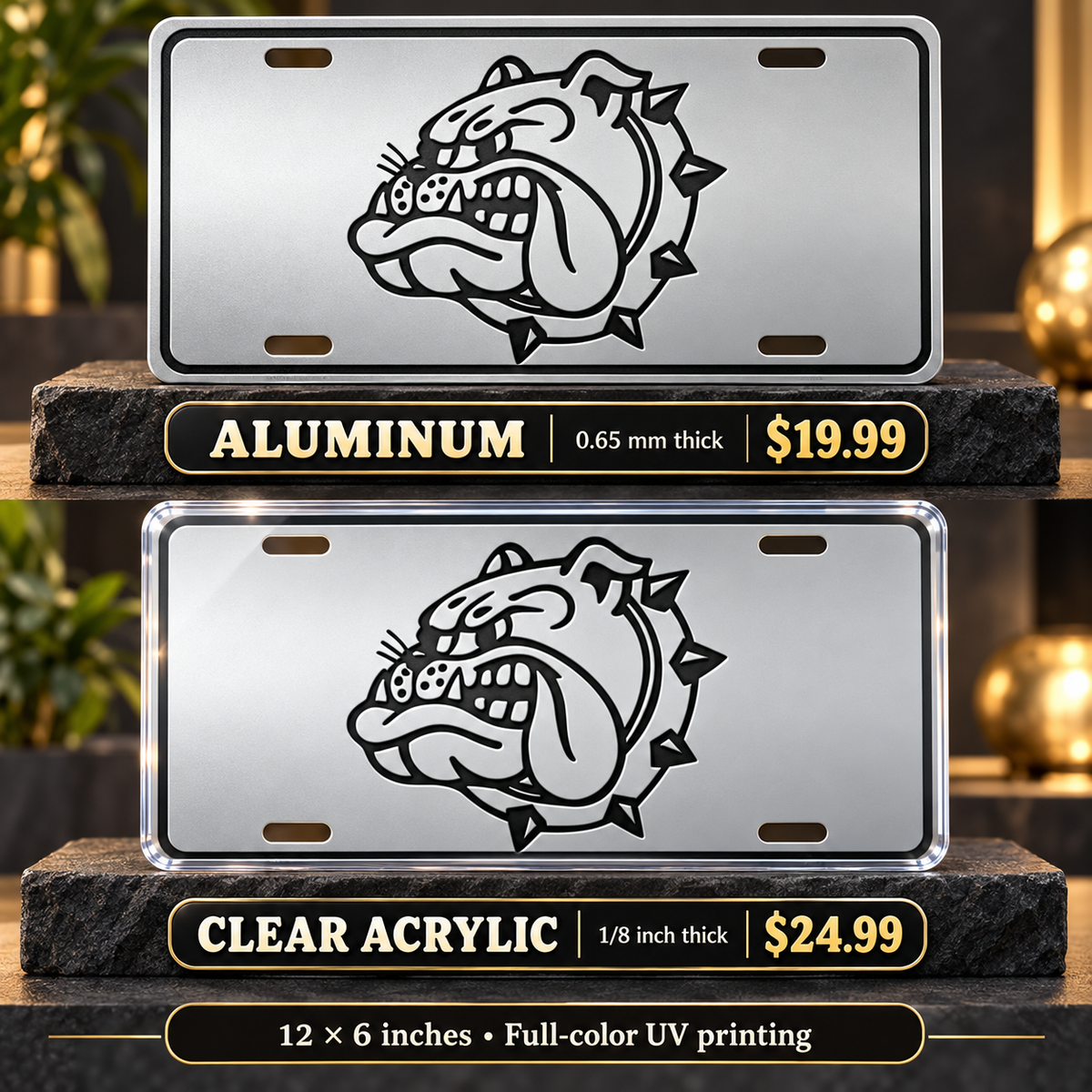 Bulldog  License Plate Car Tag — aluminum $19.99 and ⅛-inch clear acrylic $24.99 material comparison