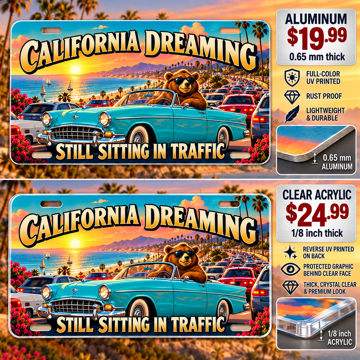 California Traffic Dreams funny license plate — 0.65 mm aluminum and ⅛-inch acrylic edge detail