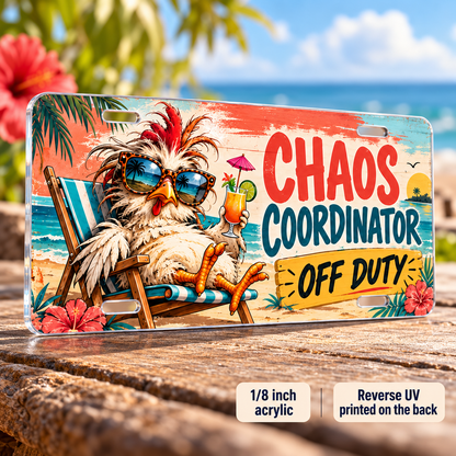 Chaos Coordinator funny license plate — one-eighth-inch acrylic edge and rear UV print detail