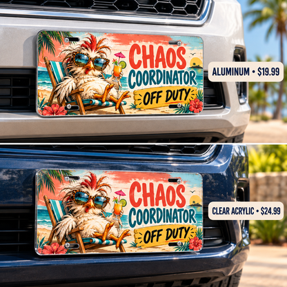 Chaos Coordinator funny license plate — aluminum and acrylic plates mounted on vehicles