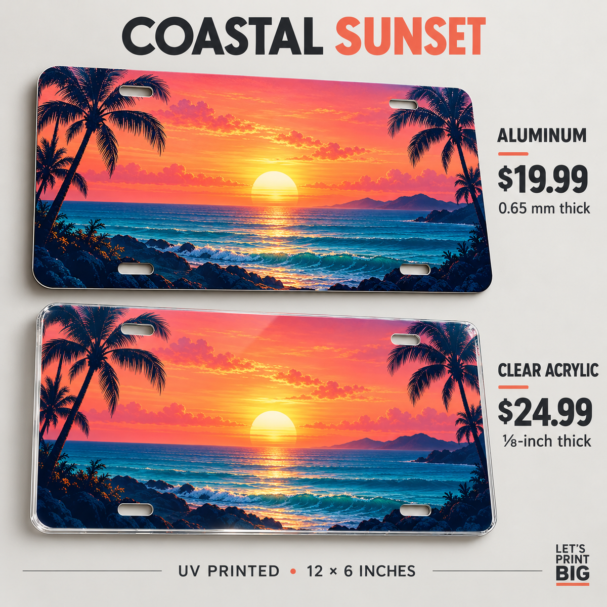 Coastal Sunset palm tree beach license plate: 0.65 mm aluminum $19.99 and one-eighth-inch acrylic $24.99