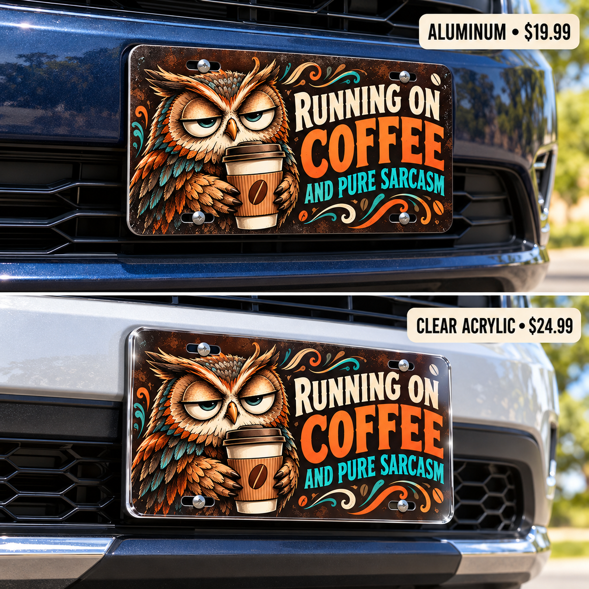 Coffee and Sarcasm funny license plate — aluminum and acrylic plates mounted on vehicles