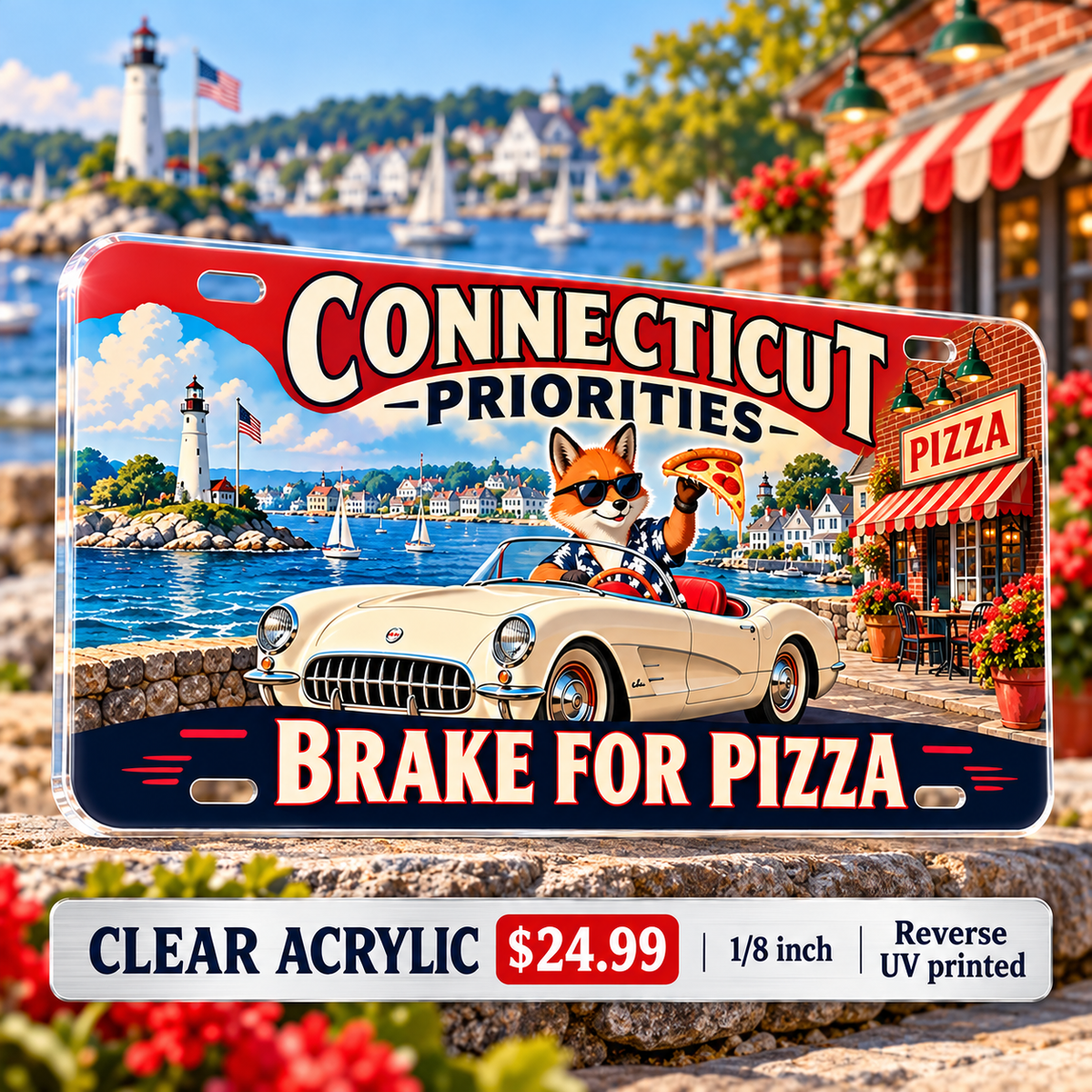 Connecticut Pizza Priorities funny license plate — ⅛-inch reverse UV printed acrylic with opaque artwork